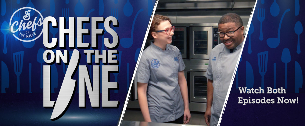 Watch Both Episodes Now! Chefs of the Mills logo. Chefs on the Line logo. Chef Jessie and Chef Ted smiling in the kitchen. Background with various kitchen utensils. 